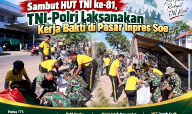 Sambut-HUT-TNI-ke-81,-TNI-Polri-Laksanakan-Kerja-Bakti-di-Pasar-Inpres-Soe