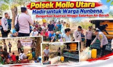 Polsek-Mollo-Utara-Hadir-untuk-Warga-Nunbena:-Dengarkan-Aspirasi-Hingga-Salurkan-Air-Bersih
