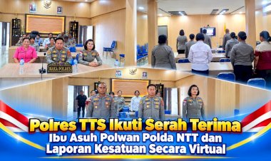 Polres-TTS-Ikuti-Serah-Terima-Ibu-Asuh-Polwan-Polda-NTT-dan-Laporan-Kesatuan-Secara-Virtual