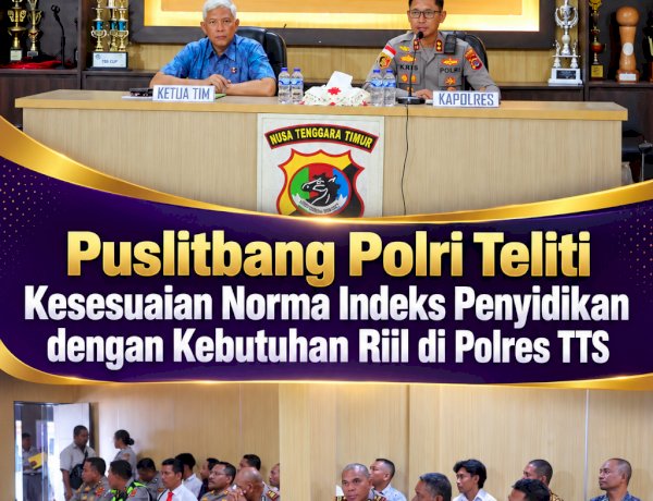 Puslitbang Polri Teliti Kesesuaian Norma Indeks Penyidikan dengan Kebutuhan Riil di Polres TTS