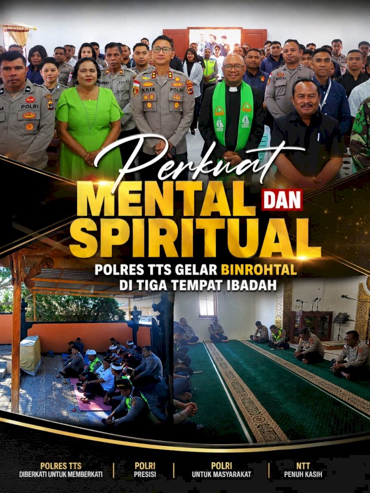 Perkuat Mental dan Spiritual, Polres TTS Gelar Binrohtal di Tiga Tempat Ibadah