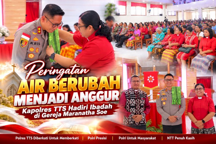 Peringatan Air Berubah Menjadi Anggur, Kapolres TTS Hadiri Ibadah di Gereja Maranatha Soe
