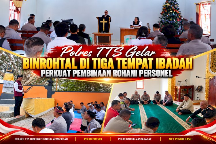 Polres TTS Gelar Binrohtal di Tiga Tempat Ibadah, Perkuat Pembinaan Rohani Personel
