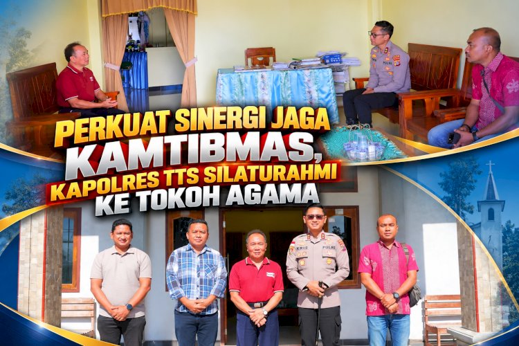 Perkuat Sinergi Jaga Kamtibmas, Kapolres TTS Silaturahmi ke Tokoh Agama