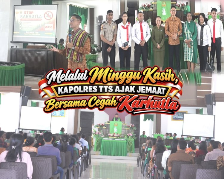 Minggu Kasih di GMIT Petra Soe, Kapolres TTS Ajak Jemaat Cegah Karhutla