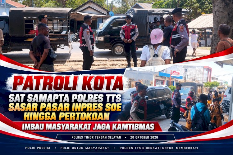 Patroli Kota, Sat Samapta Polres TTS Sasar Pasar Inpres Soe hingga Pertokoan, Imbau Masyarakat Jaga Kamtibmas