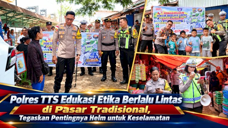 Polres TTS Edukasi Etika Berlalu Lintas di Pasar Tradisional, Tegaskan Pentingnya Helm Untuk Keselamatan